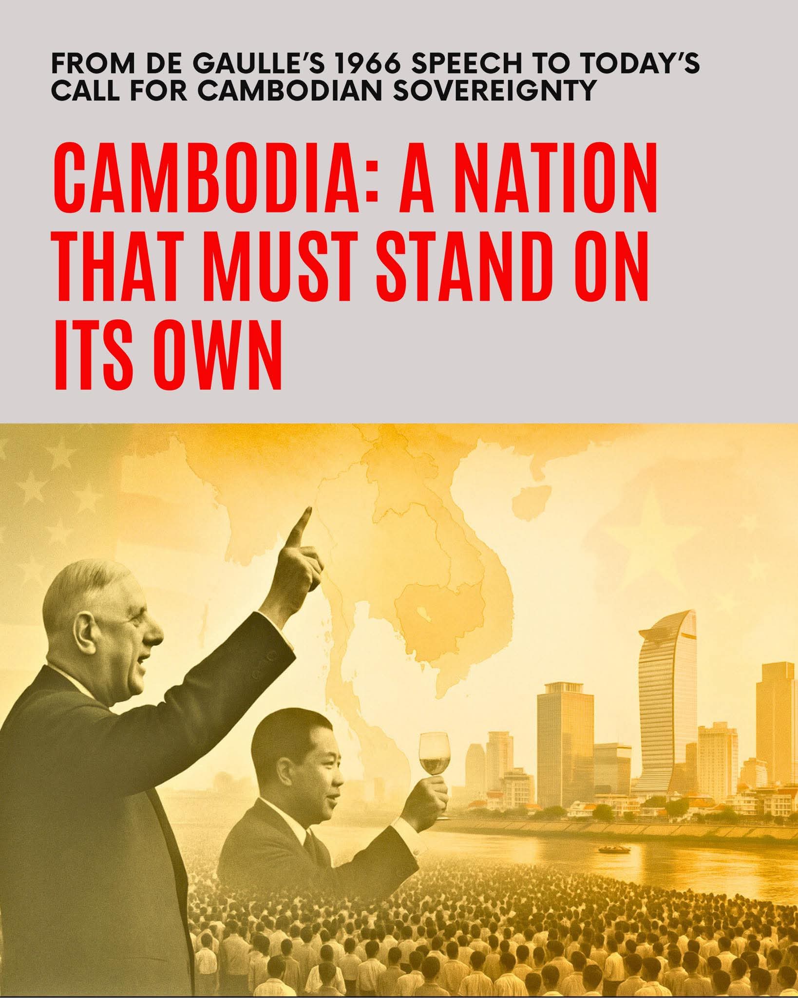 Cambodia’s moment to reclaim De Gaulle’s legacy