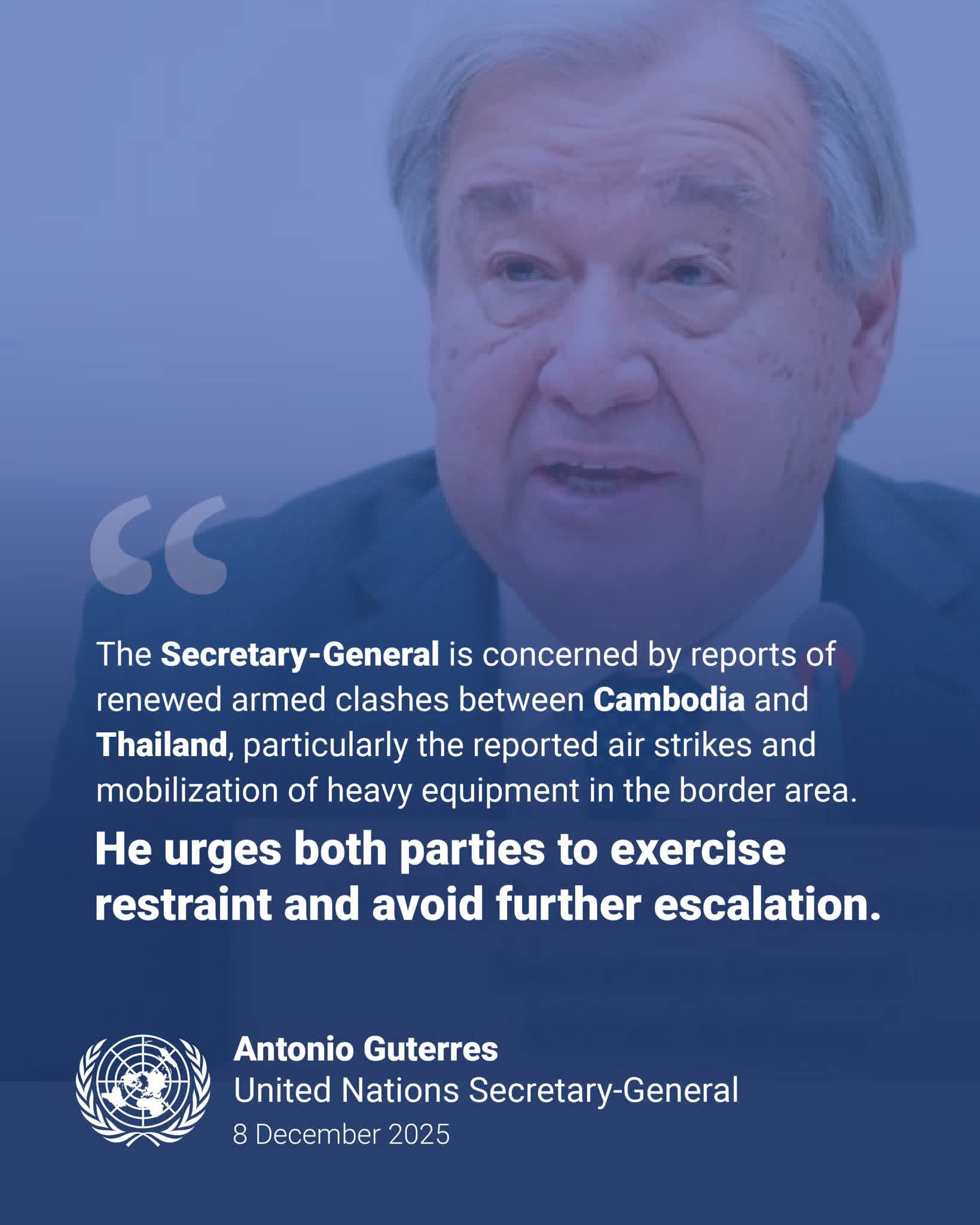 UN Secretary-General António Guterres Urges Cambodia and Thailand to Show Restraint, Return to Ceasefire Framework