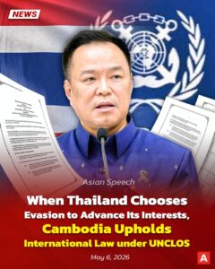 When Thailand Chooses Evasion to Advance Its Interests, Cambodia Upholds International Law under UNCLOS